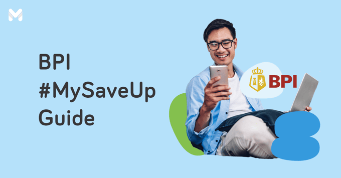 bpi mysaveup | Moneymax