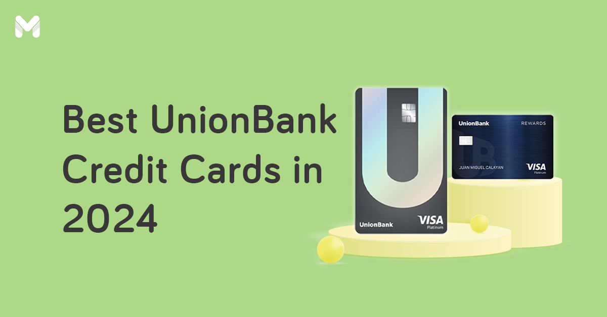 The Best UnionBank Credit Cards in the Philippines 2024