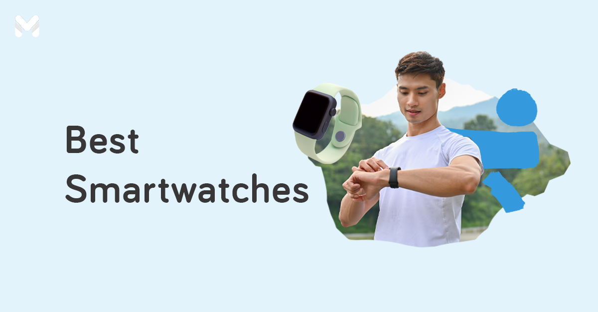 Make a Smart Choice: Best Smartwatches This 2023 in the Philippines