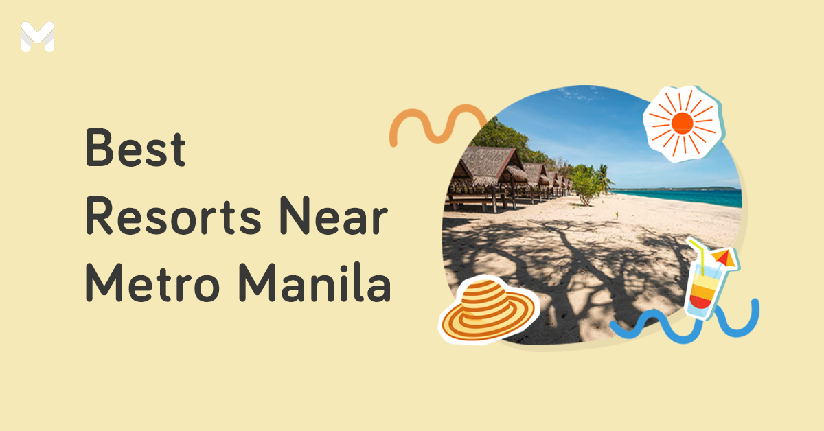 resorts near metro manila | Moneymax